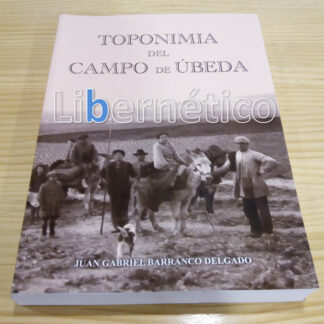 Toponimia del campo de Úbeda. Juan Barranco Delgado